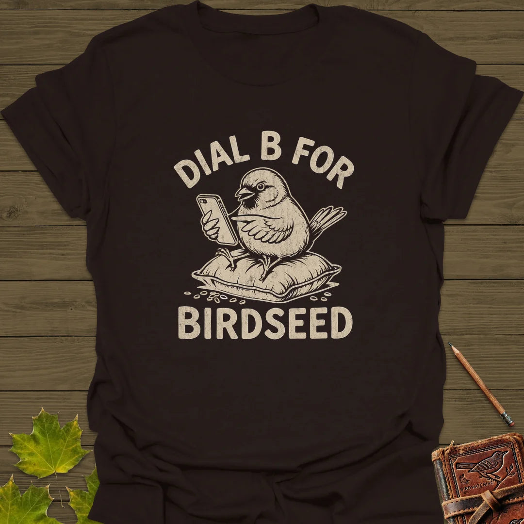 Dial B For Birdseed T-Shirt in Dark Chocolate