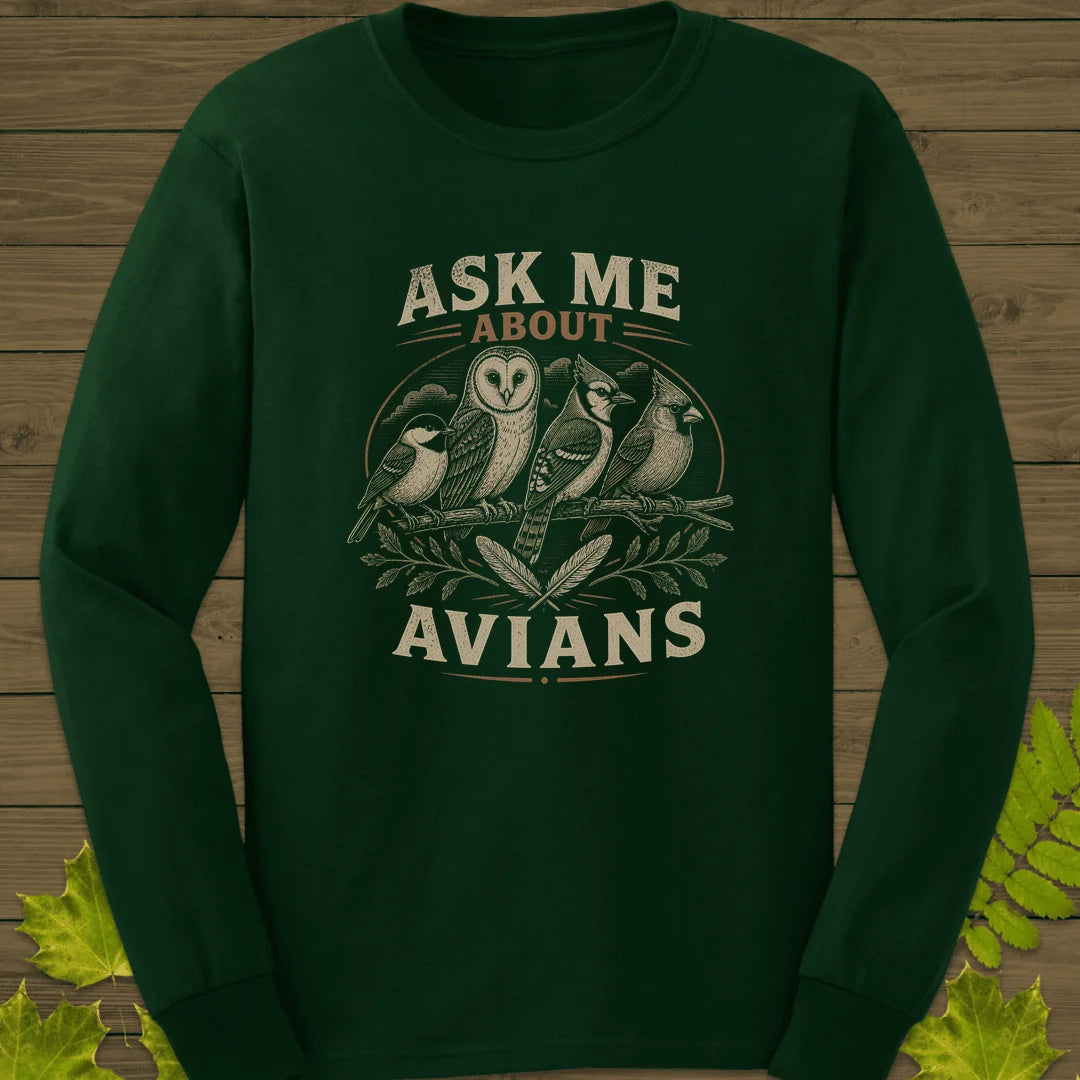 Ask Me About Avians Long Sleeve in Forest Green