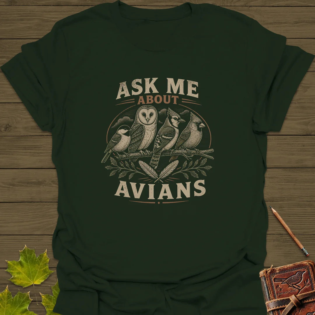 Ask Me About Avians T-Shirt in Forest Green