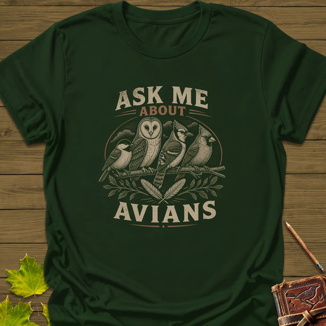 Ask Me About Avians T-Shirt in Forest Green