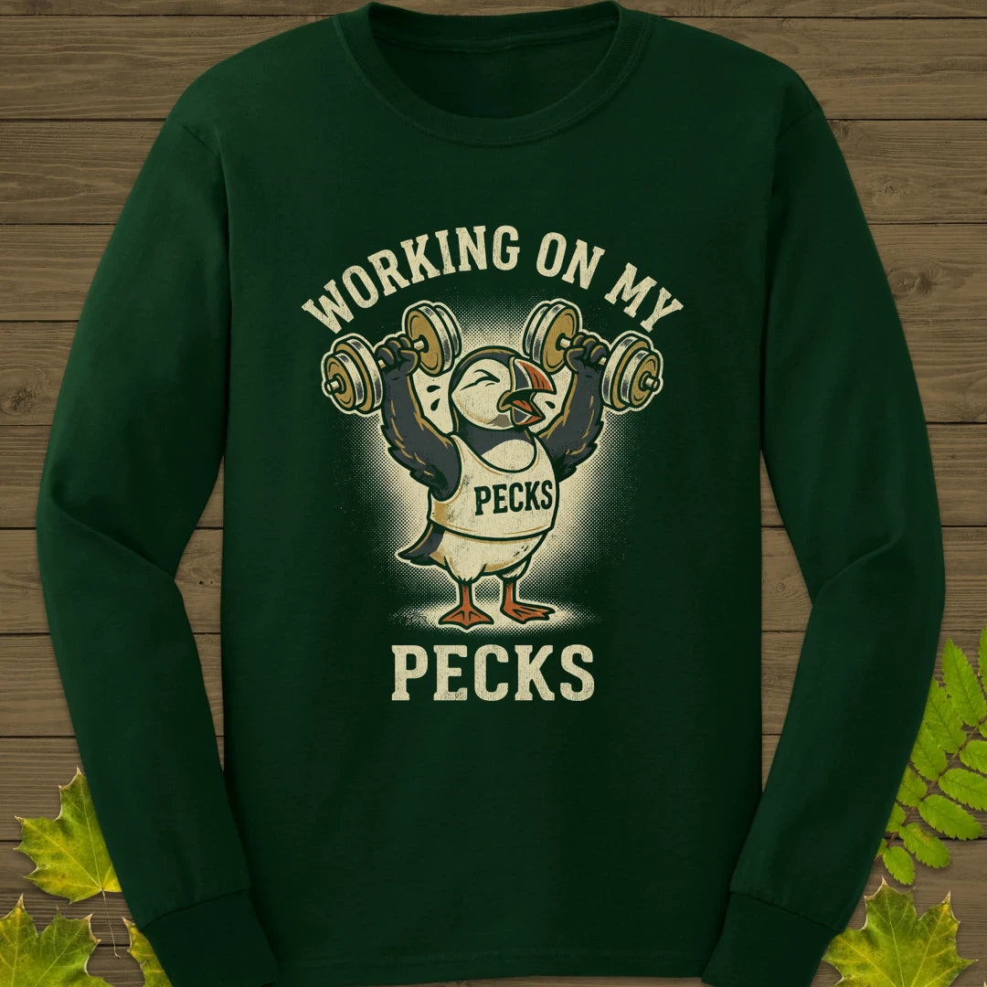 Working My Pecks Long Sleeve Forest Green