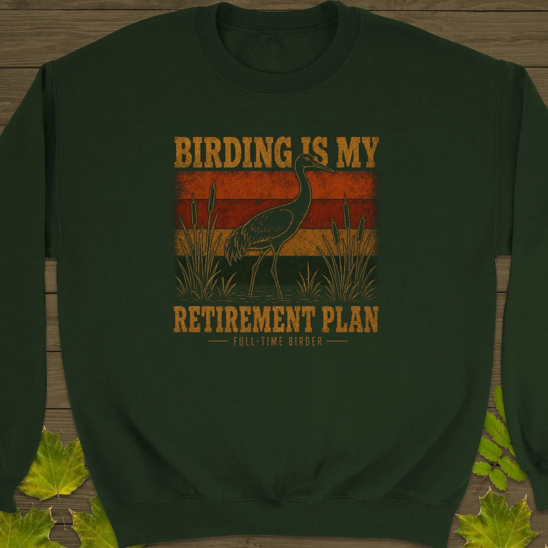 Retirement Birding Sweatshirt Forest Green