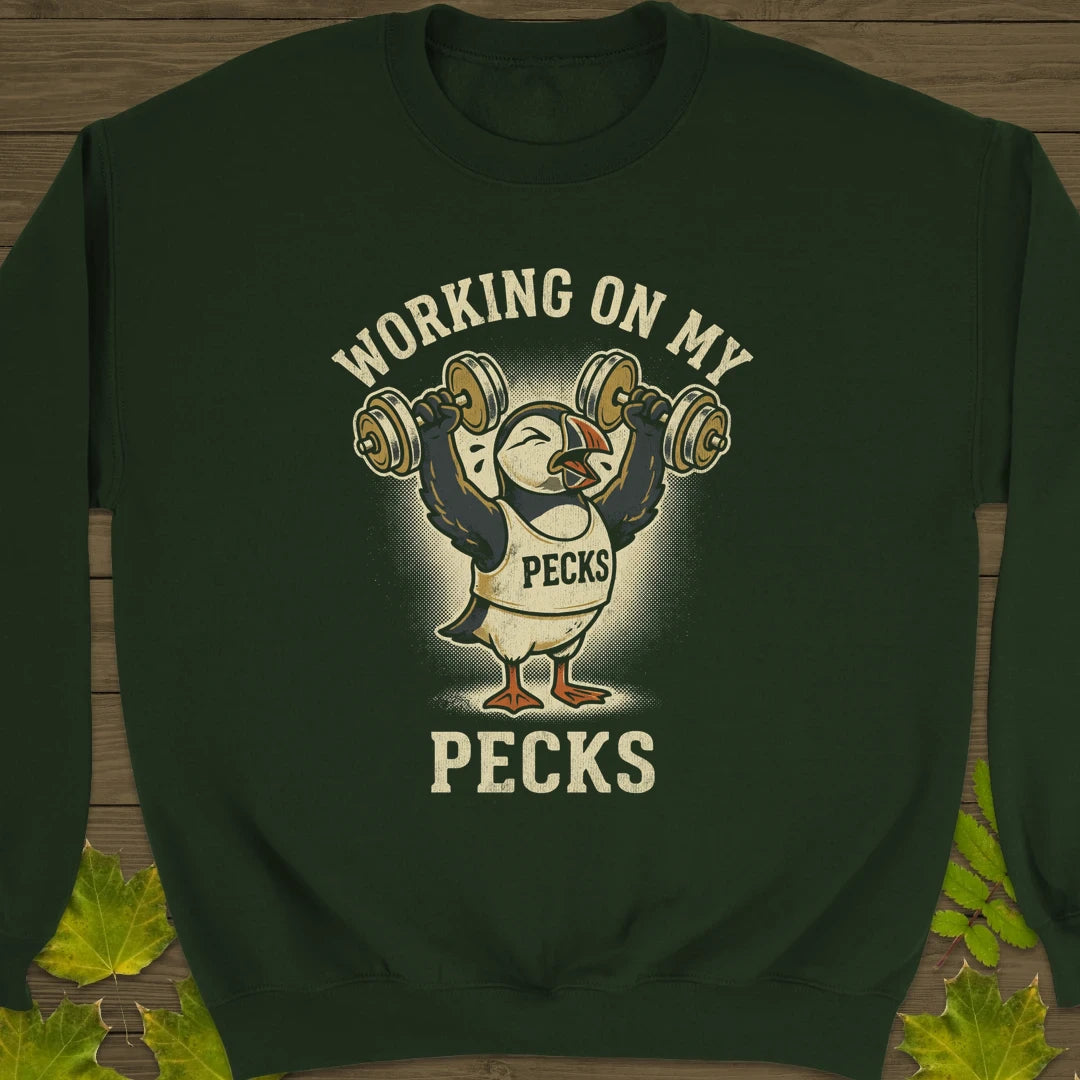 Working My Pecks Sweatshirt Forest Green