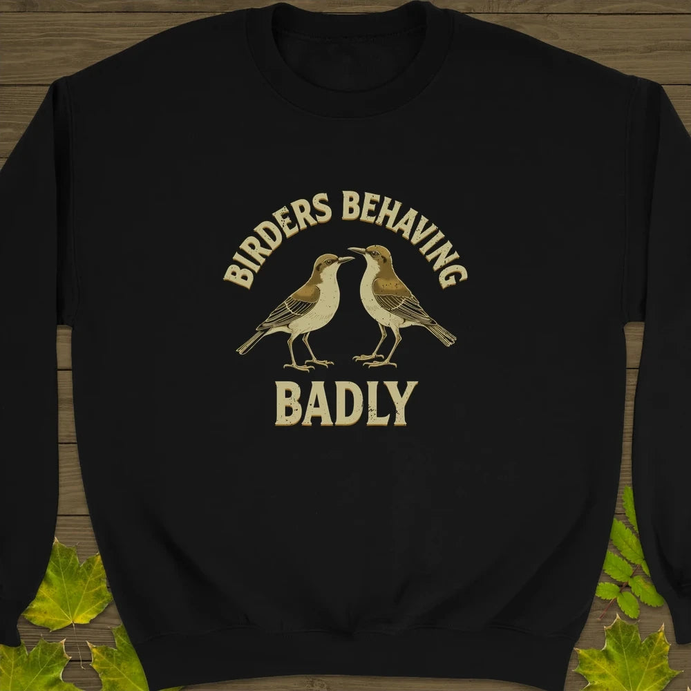 Birders Behaving Badly Crewneck Sweatshirt Black