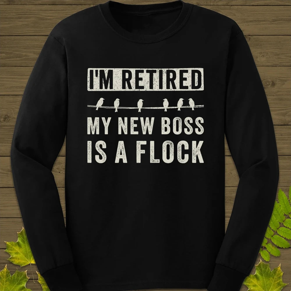 I'm Retired Long Sleeve Black