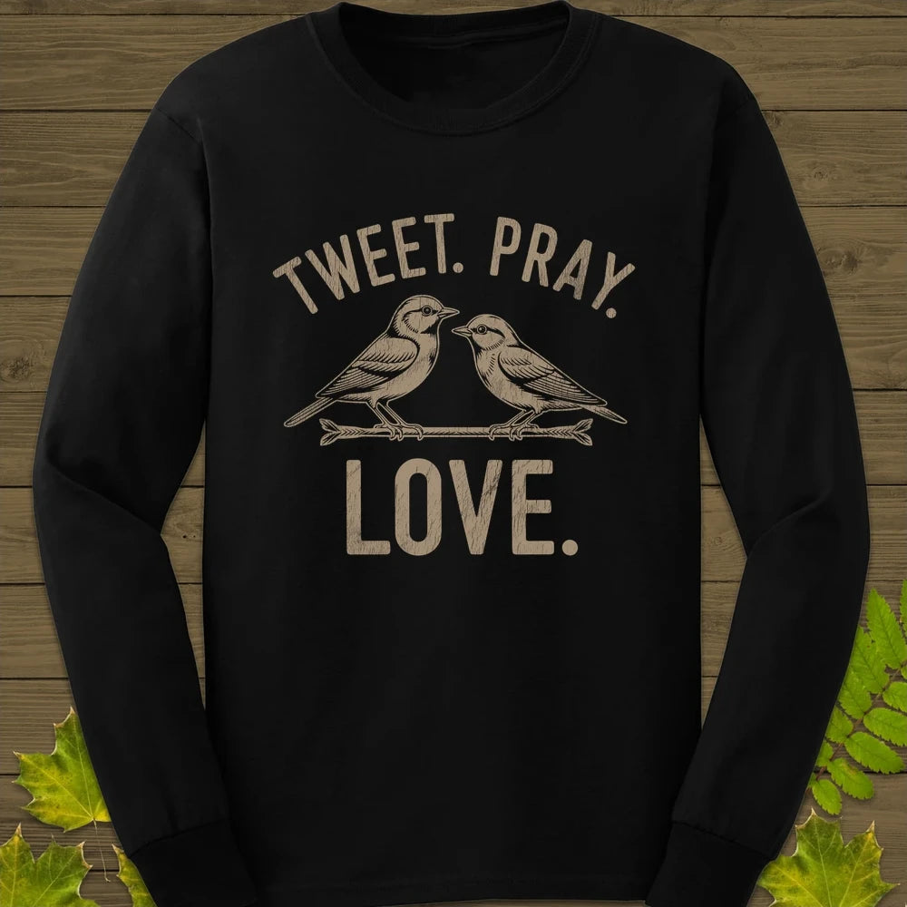 Tweet Pray Love Long Sleeve Black