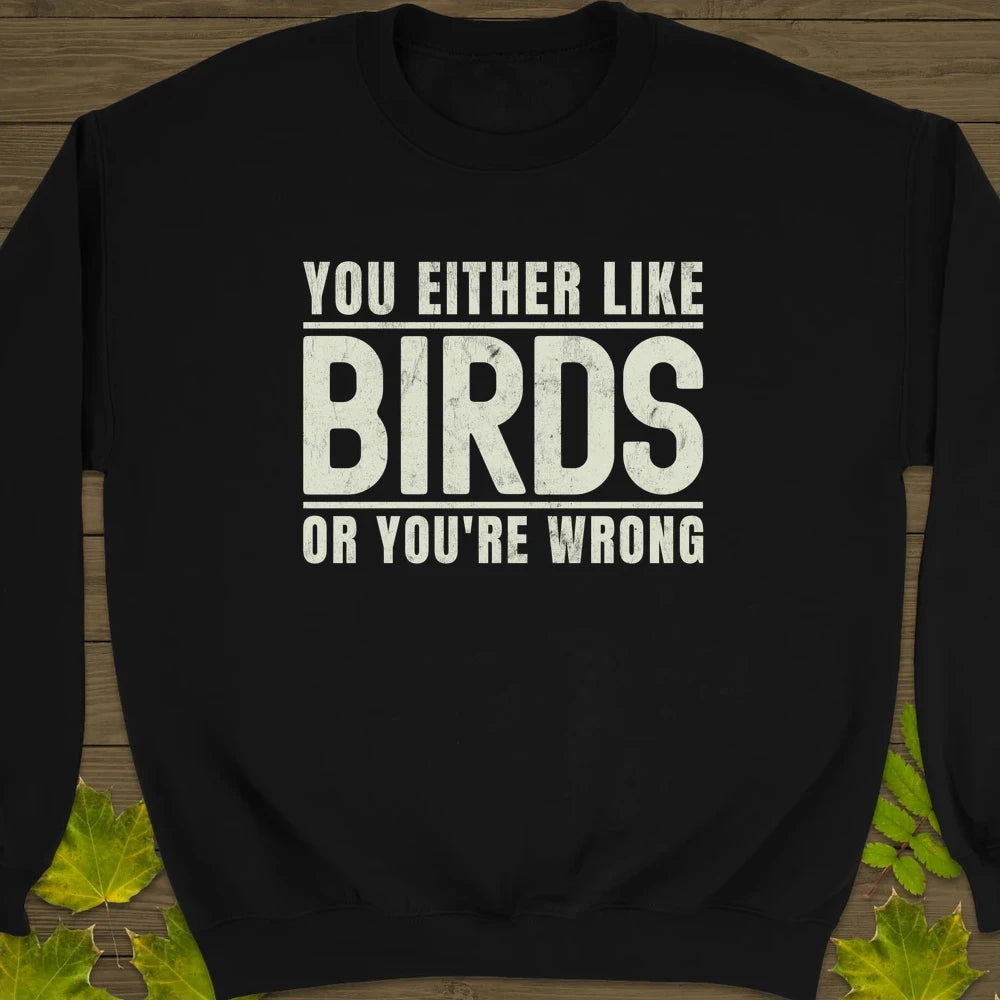 Birds Or Wrong Crewneck Sweatshirt Black