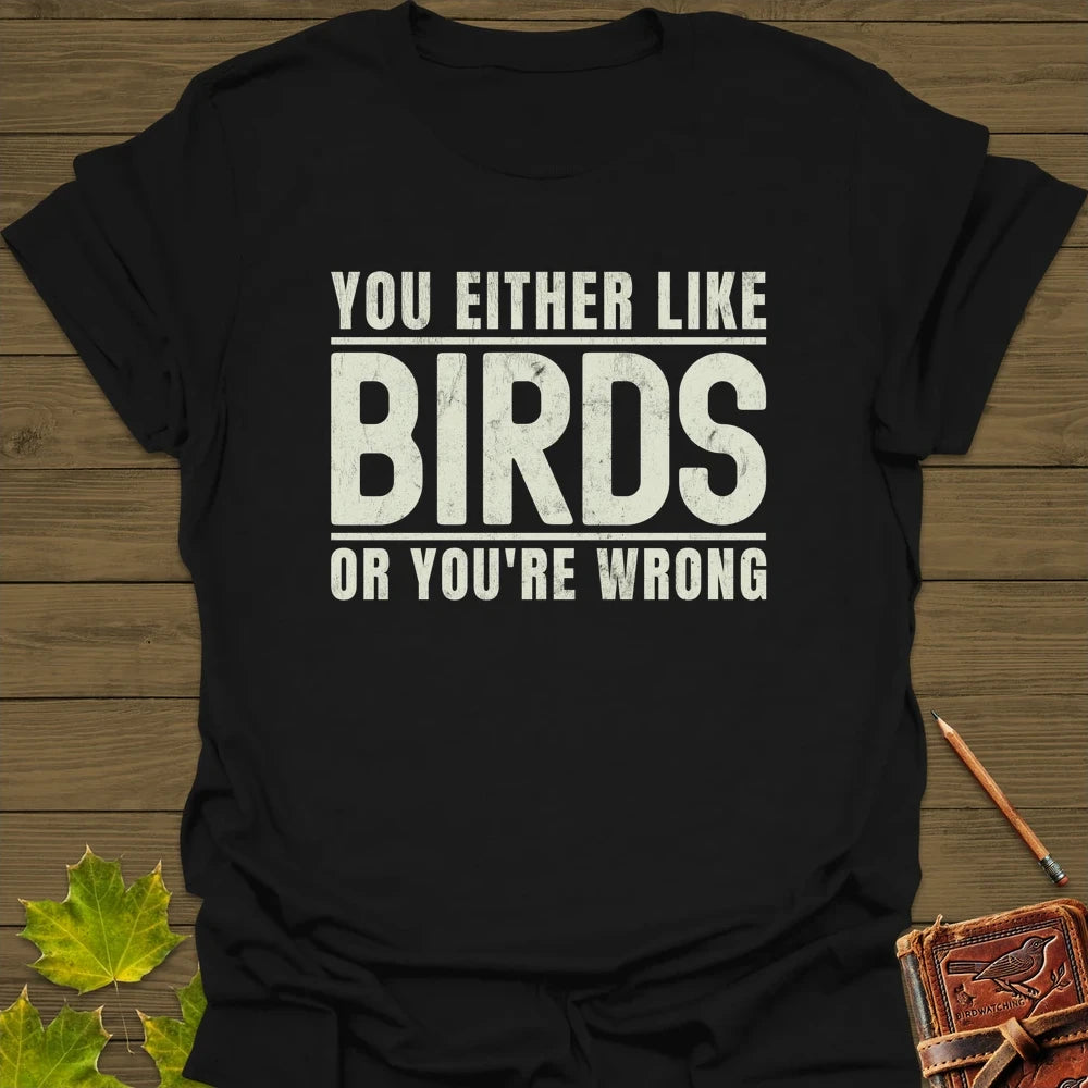 Birds Or Wrong T-Shirt Black