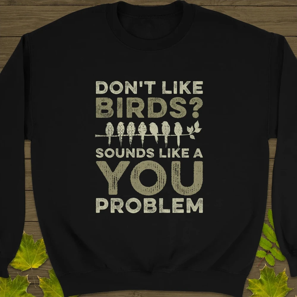 You Problem Crewneck Sweatshirt Black