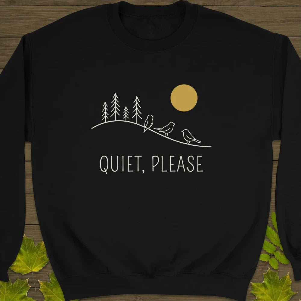 Quiet, Please Sweatshirt Black