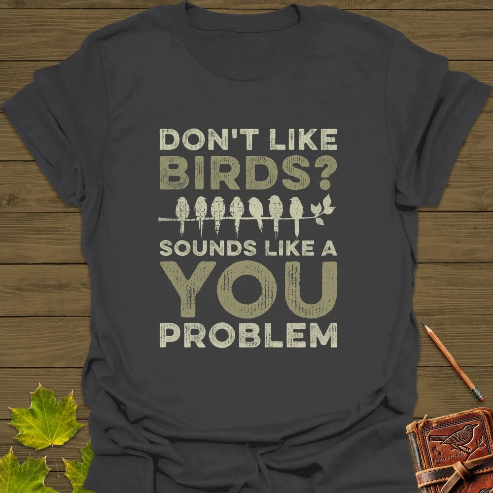 You Problem T-Shirt Charcoal