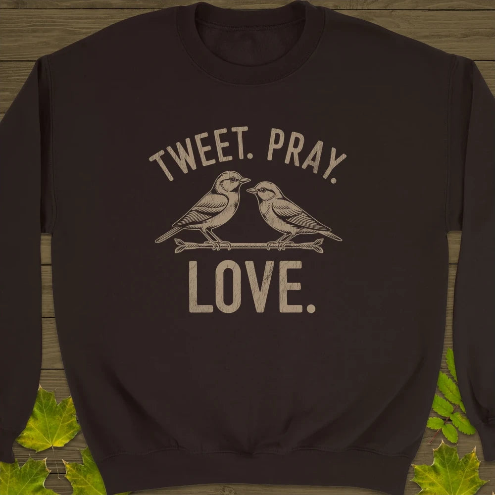 Tweet Pray Love Crewneck Sweatshirt Dark Chocolate