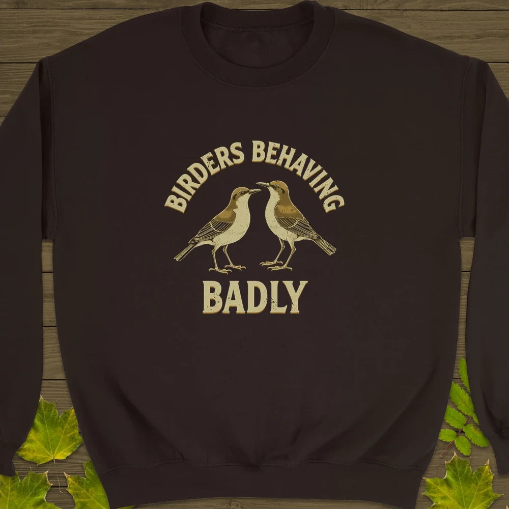 Birders Behaving Badly Crewneck Sweatshirt Dark Chocolate