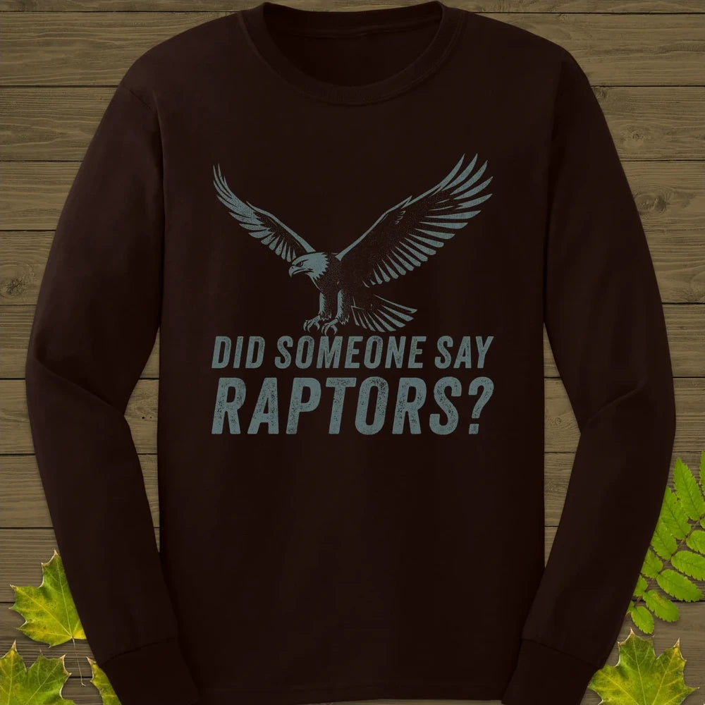 Say Raptors Long Sleeve Dark Chocolate