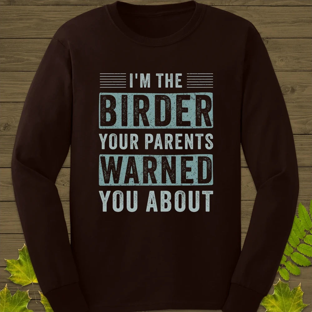 Birder Warning Long Sleeve Dark Chocolate