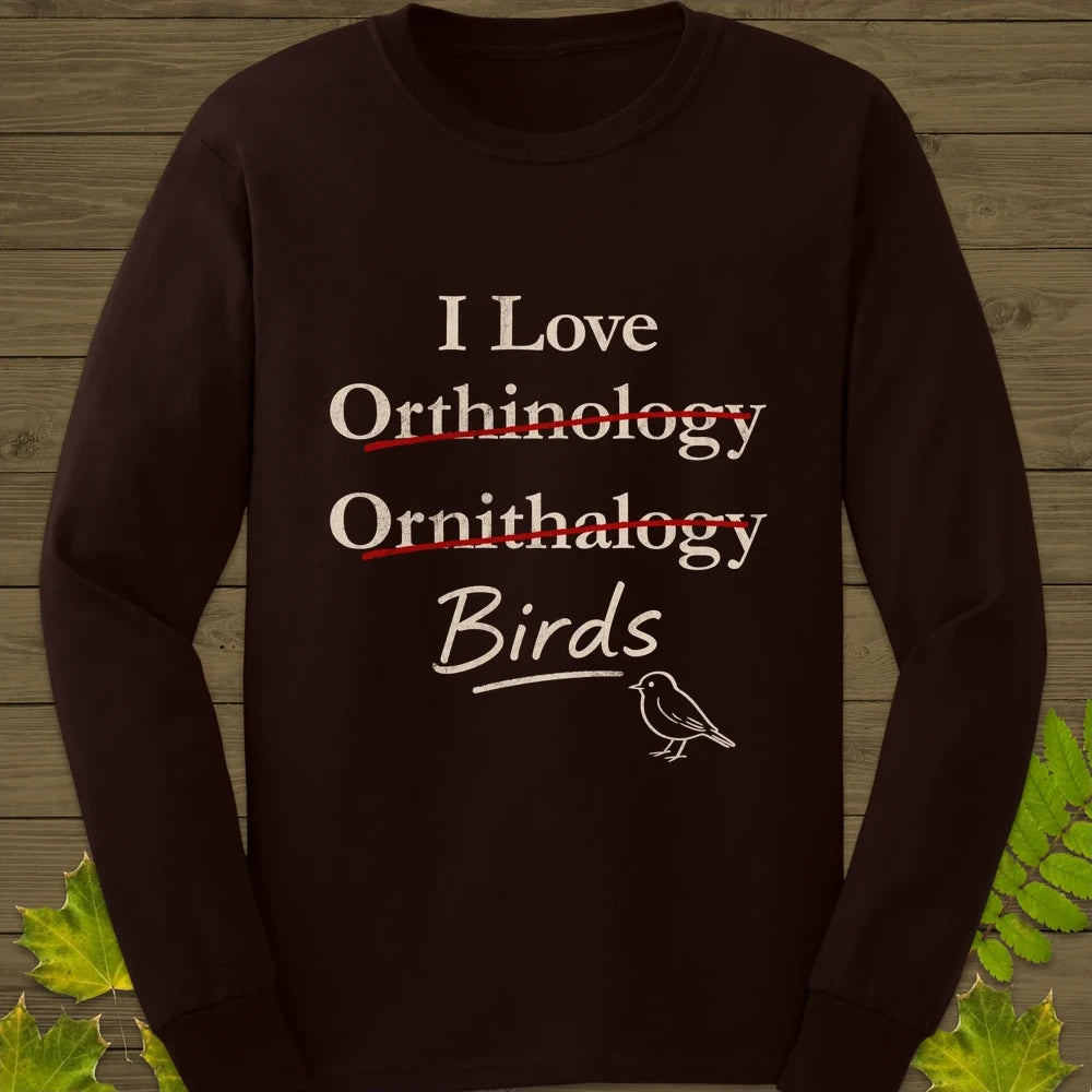 I Love Orthinology Long Sleeve Dark Chocolate