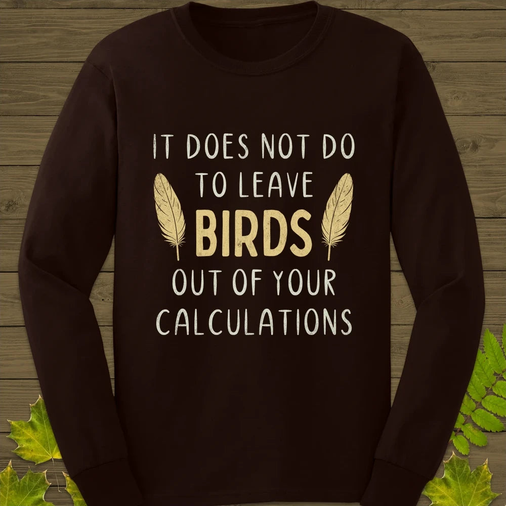 Bird Calculations Long Sleeve Dark Chocolate