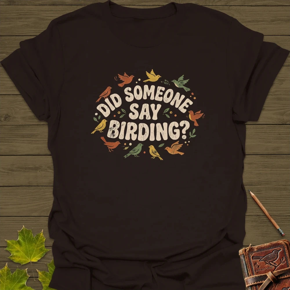 Say Birding T-Shirt Dark Chocolate