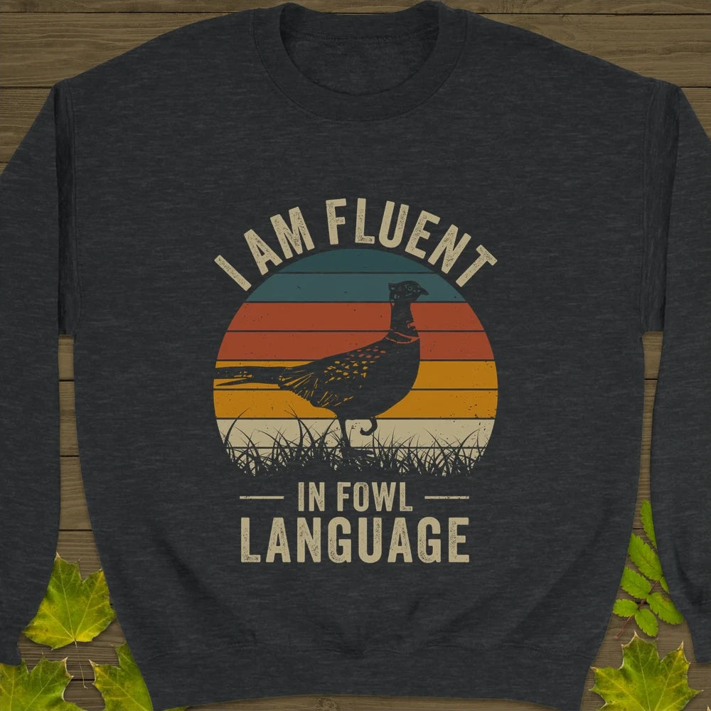 Fluent In Fowl Language Crewneck Sweatshirt Dark Heather