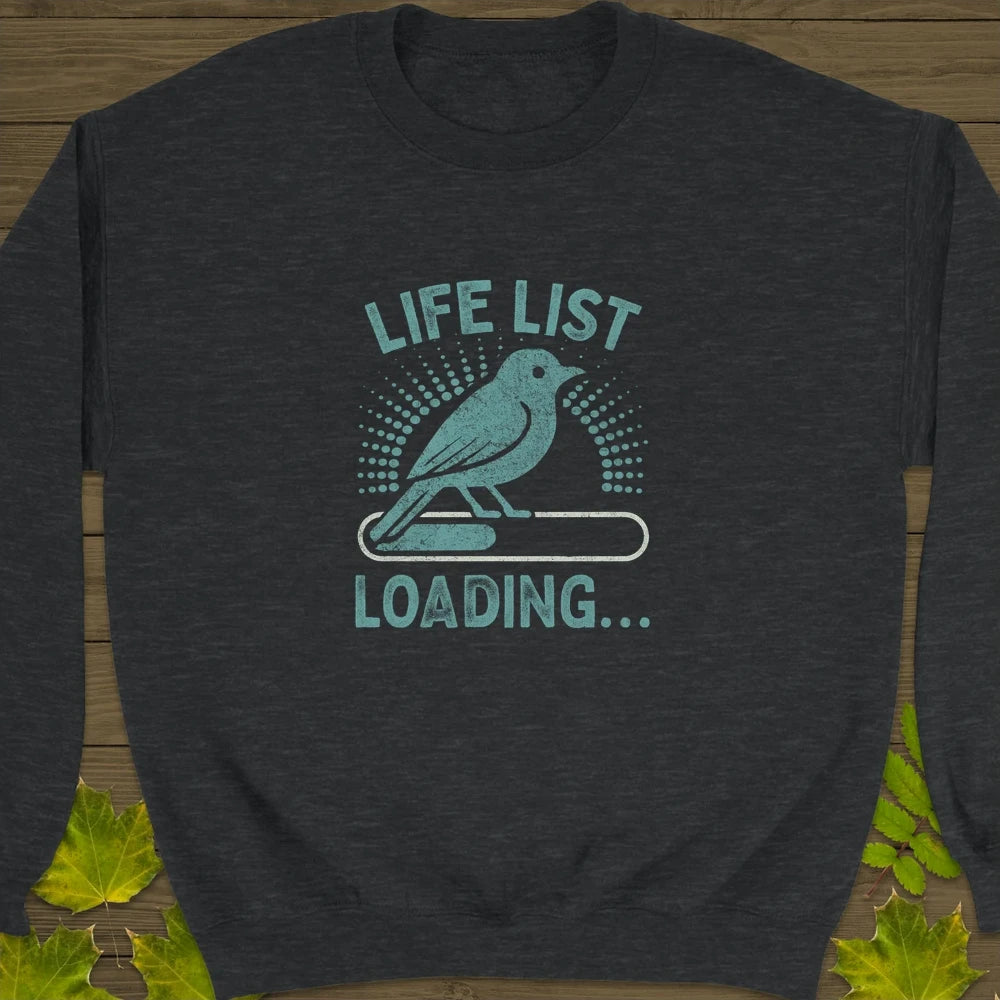 Life List Loading Crewneck Sweatshirt Dark Heather