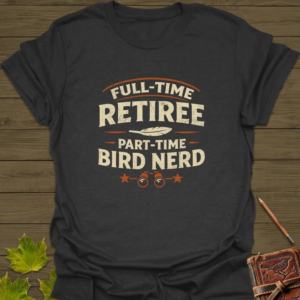 Bird Nerd Retiree T-Shirt Dark Heather