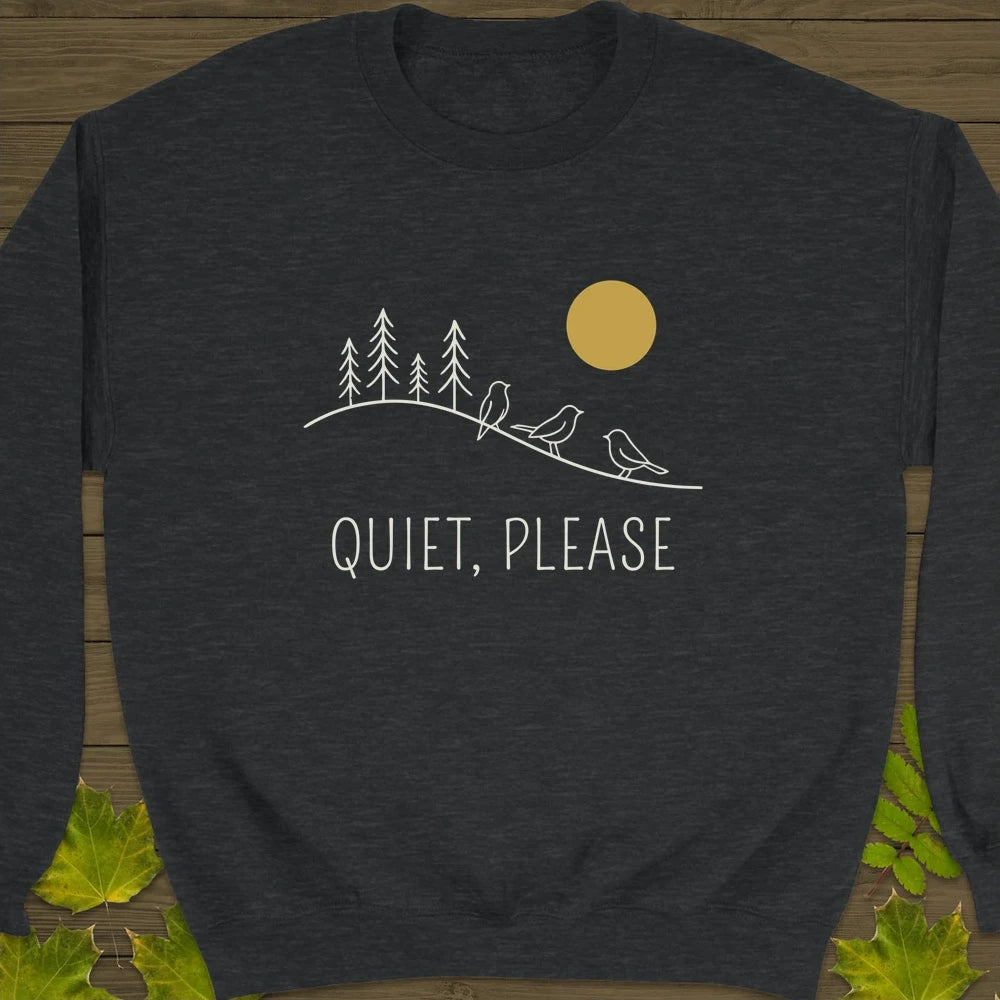 Quiet, Please Sweatshirt Dark Heather