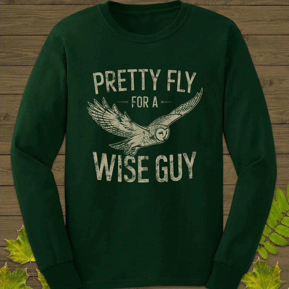Pretty Fly, Wise Guy Long Sleeve Forest Green