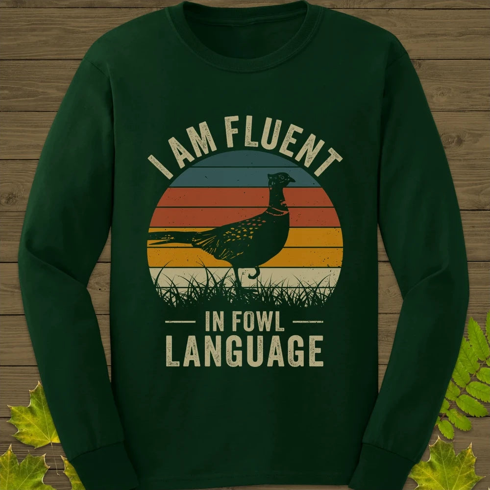 Fowl Language Long Sleeve Forest Green
