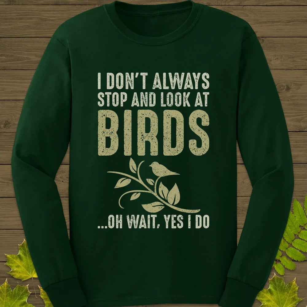 Stop For Birds Long Sleeve Forest Green
