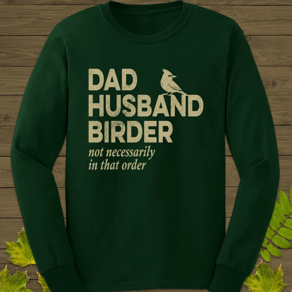 Dad, Husband, Birder Long Sleeve Forest Green