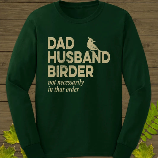 Dad, Husband, Birder Long Sleeve Forest Green