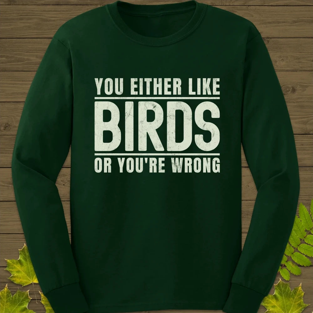 Birds Or Wrong Long Sleeve Forest Green