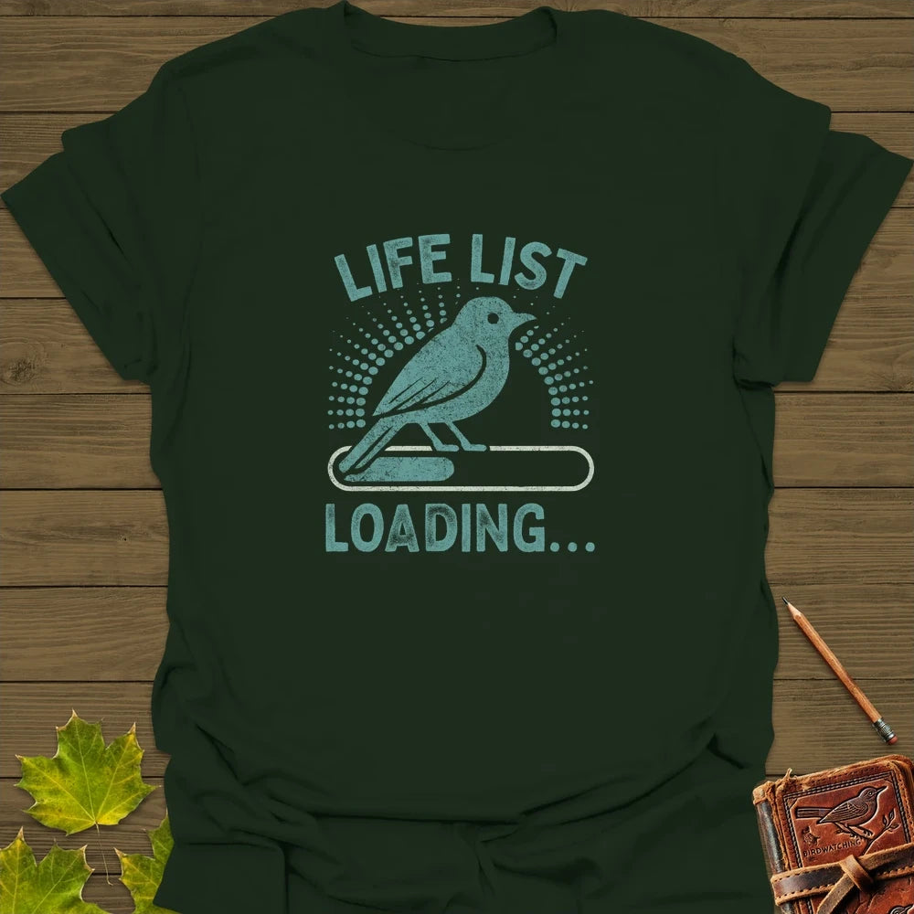 Life List Loading T-Shirt Forest Green