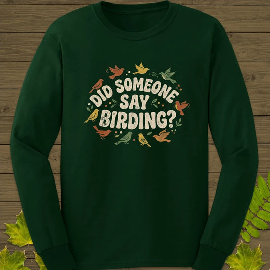 Say Birding Long Sleeve Forest Green