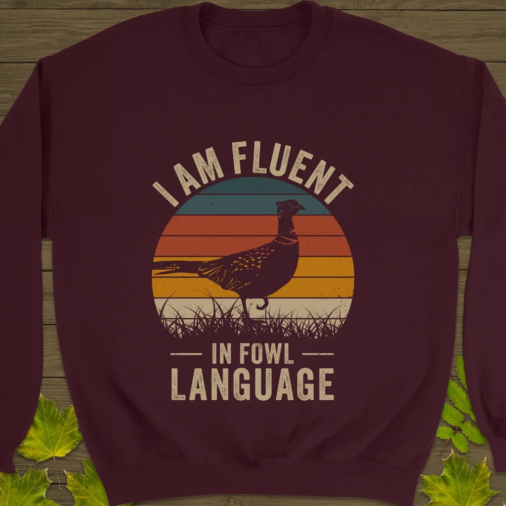 Fluent In Fowl Language Crewneck Sweatshirt Maroon