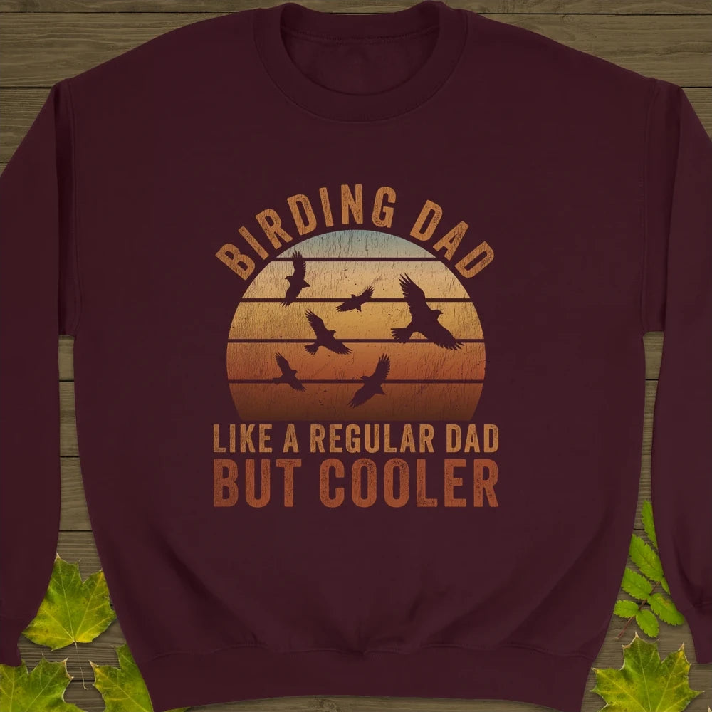 Cool Birding Dad Crewneck Sweatshirt Maroon