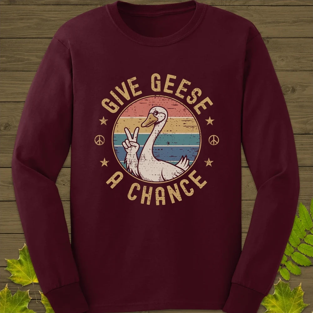 Give Geese A Chance Long Sleeve Maroon