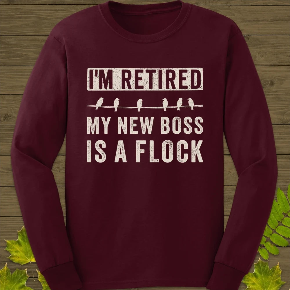 I'm Retired Long Sleeve Maroon