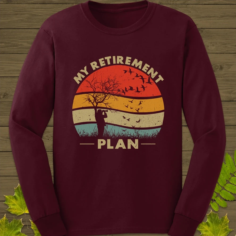 My Retirement Plan Long Sleeve Maroon
