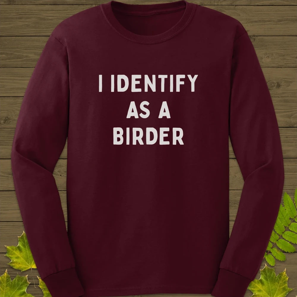 Identify As A Birder Long Sleeve Maroon