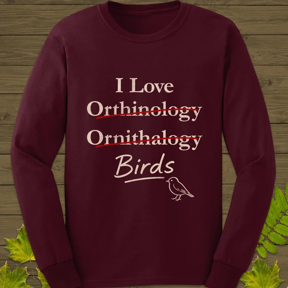I Love Orthinology Long Sleeve Maroon