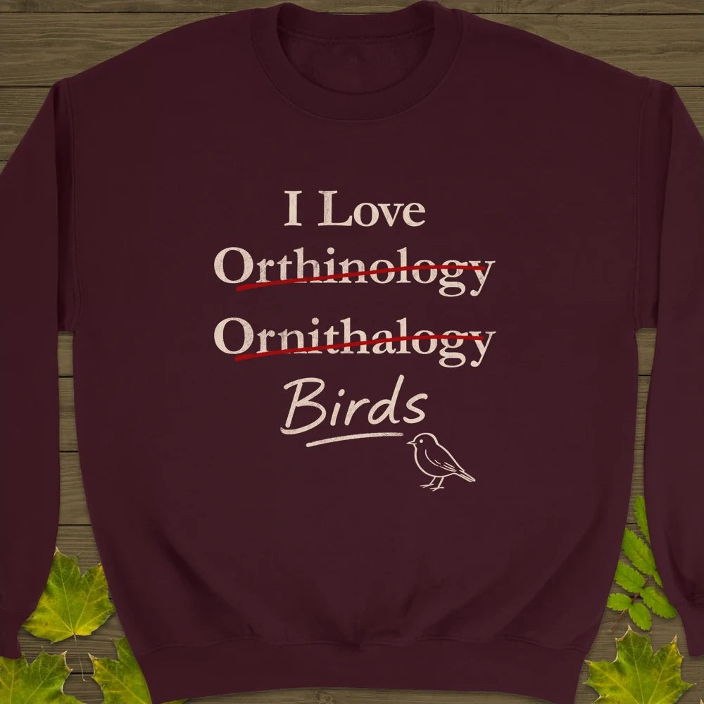 I Love Orthinology Crewneck Sweatshirt Maroon