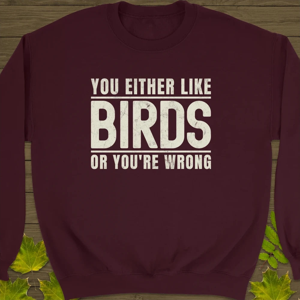 Birds Or Wrong Crewneck Sweatshirt Maroon