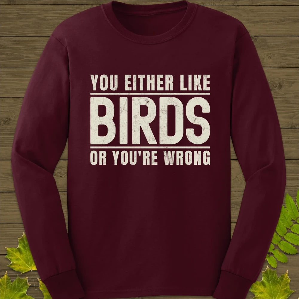 Birds Or Wrong Long Sleeve Maroon