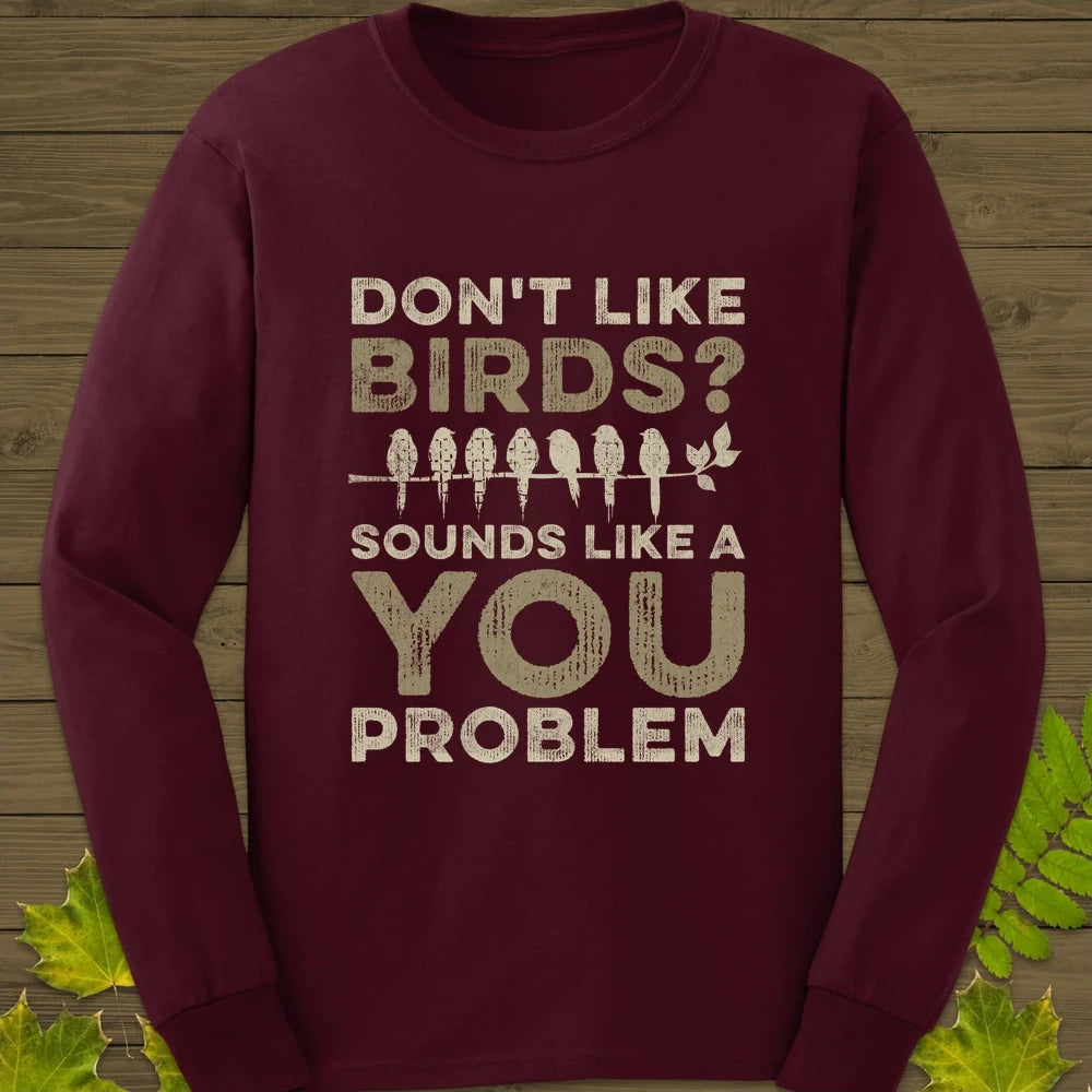 You Problem Long Sleeve Maroon
