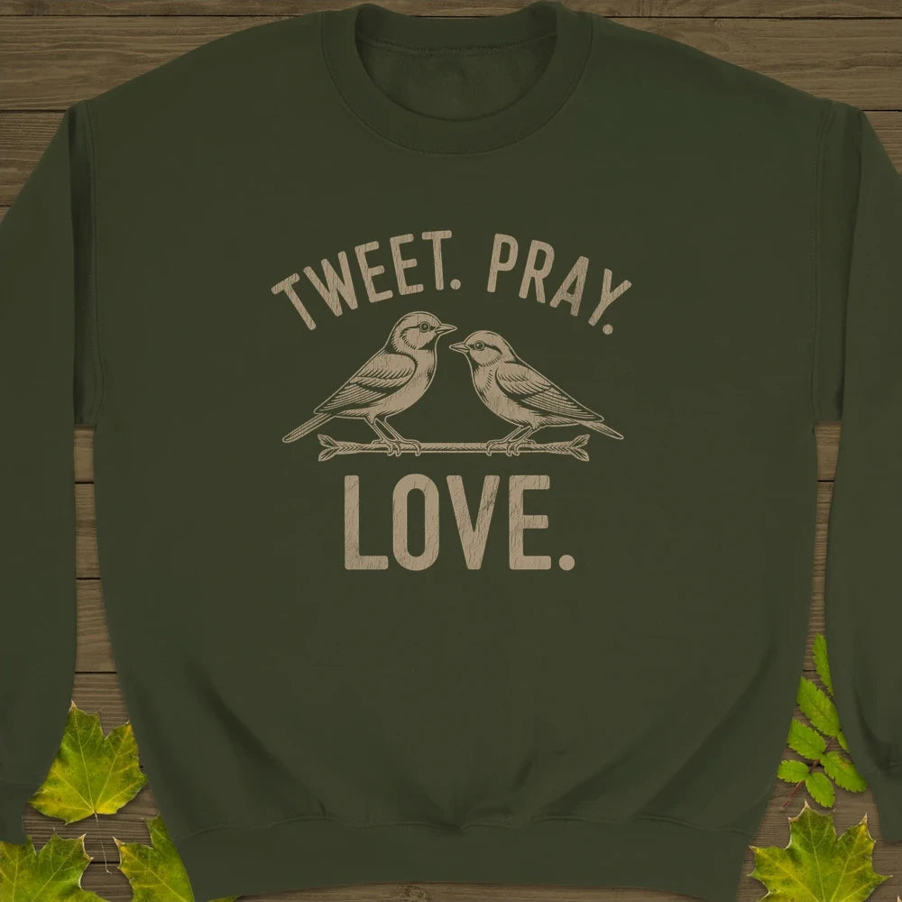 Tweet Pray Love Crewneck Sweatshirt Military Green