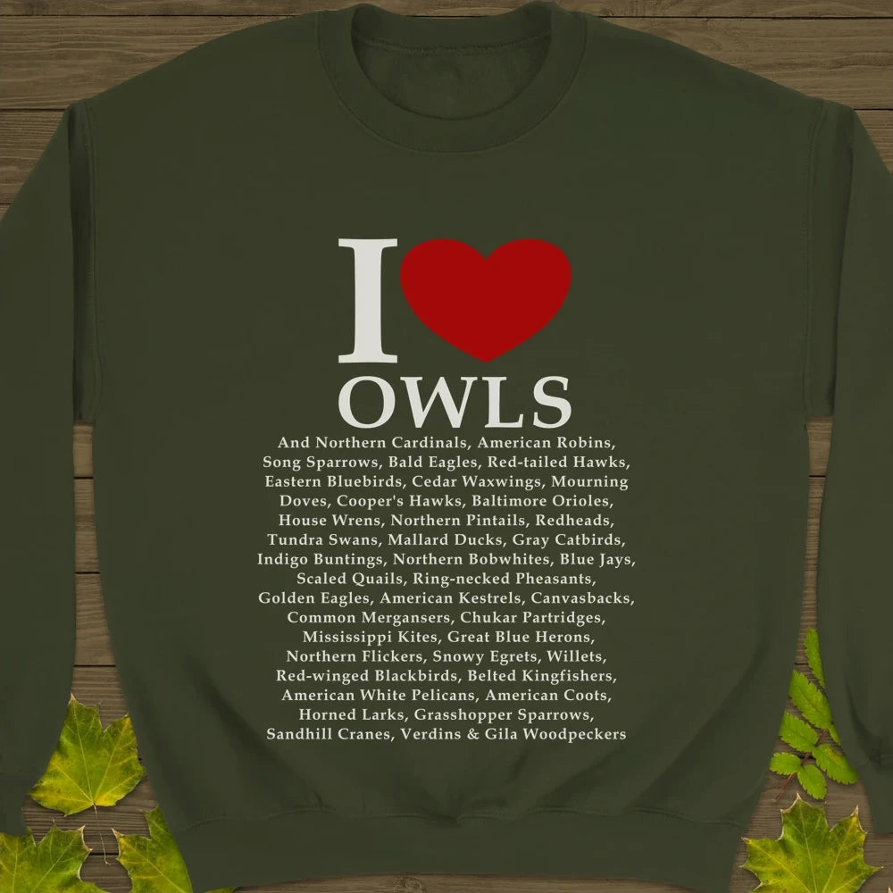I Love Owls Crewneck Sweatshirt Military Green