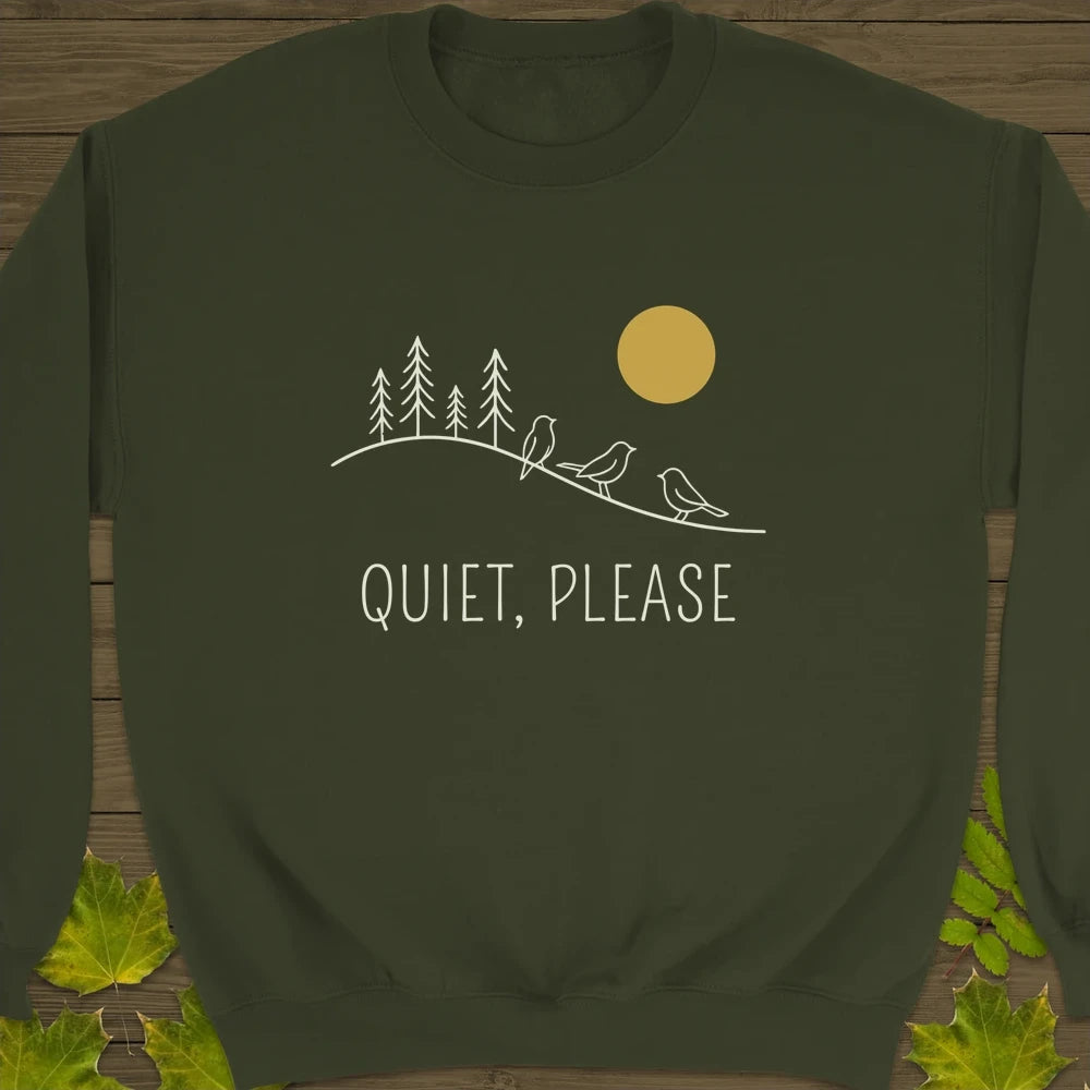 Quiet, Please Sweatshirt Military Green