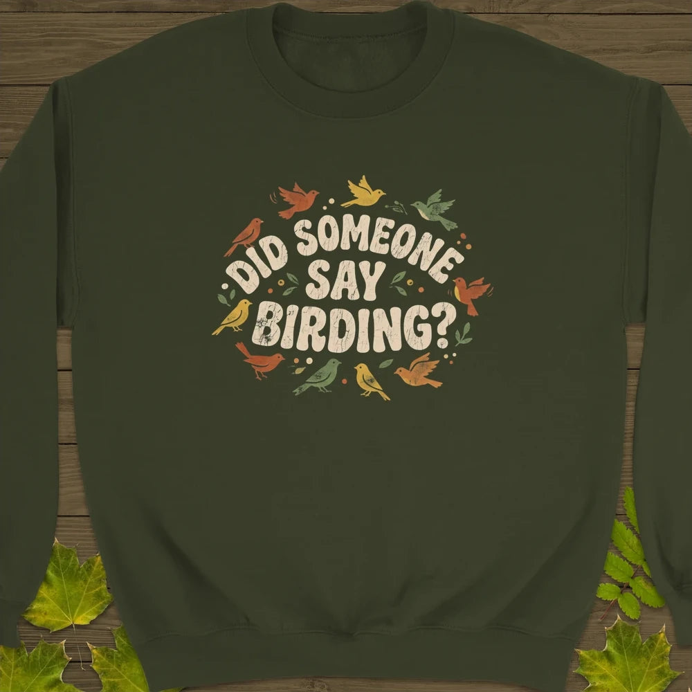 Say Birding Sweatshirt Military Green