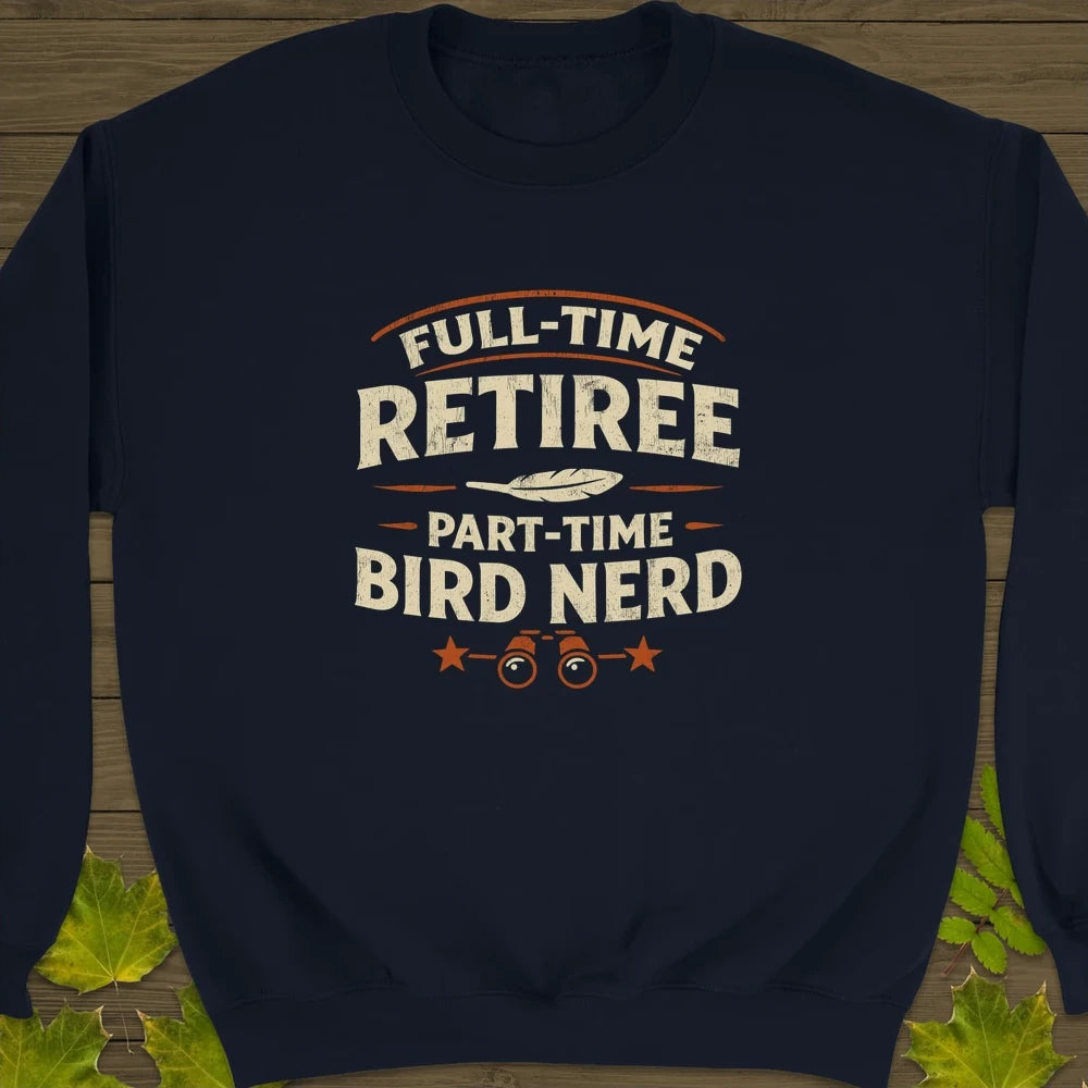 Bird Nerd Retiree Sweatshirt Navy
